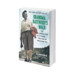 Book cover: Grandma Gatewood’s Walk: The Inspiring Story of the Woman Who Saved the Appalachian Trail, by Ben Montgomery.
