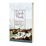 Book cover: Dark Work: The Business of Slavery in Rhode Island by Christy Clark-Pujara.