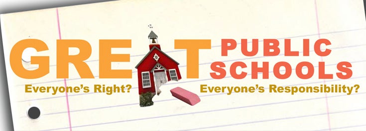 Great Public Schools: Everyone's right? Everyone's responsibility?