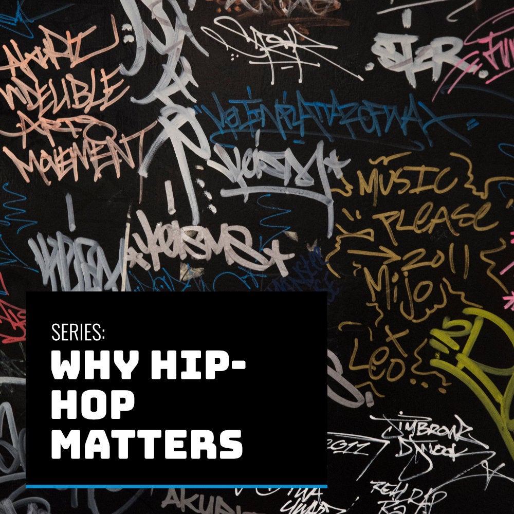 Series: Why Hip-Hop Matters